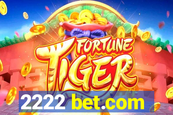 2222 bet.com